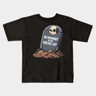 in memory of my social life - gravestone with skull , rest in peace Kids T-Shirt